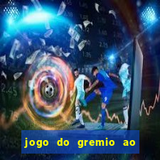 jogo do gremio ao vivo hd